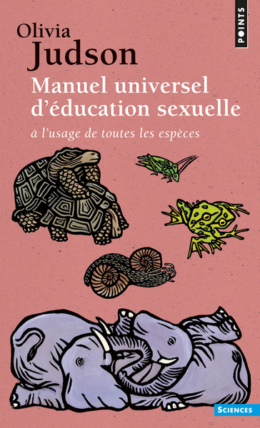 Manuel universel d'éducation sexuelle à l'usage de toutes les espèces (9782757801840-front-cover)