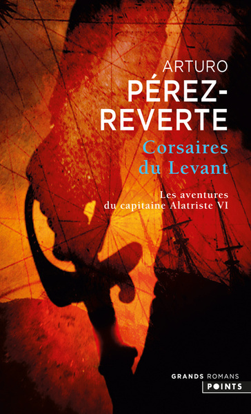 Corsaires du Levant, tome 6, Les Aventures du capitaine Alatriste, t. 6 (9782757813829-front-cover)