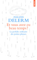 Et vous avez eu beau temps ? . La perfidie ordinaire des petites phrases (9782757875230-front-cover)