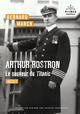 Arthur Rostron, le sauveur du Titanic (9782757894934-front-cover)