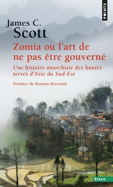 Zomia ou l'art de ne pas être gouverné, Une histoire anarchiste des hautes terres dAsie du Sud-Est (9782757878231-front-cover)