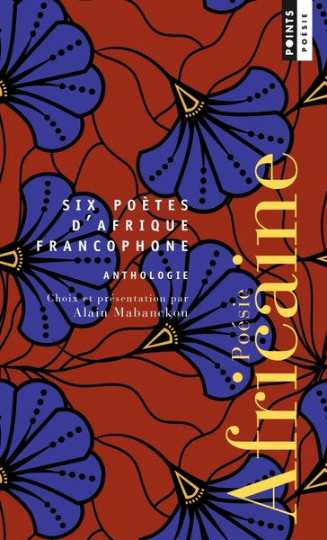 Poésie africaine. Six poètes d'Afrique francophone (9782757816882-front-cover)