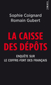La Caisse des dépôts. Enquête sur le coffre-fort des Français (9782757871249-front-cover)