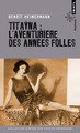 Titayna . L'Aventurière des années folles (9782757885192-front-cover)