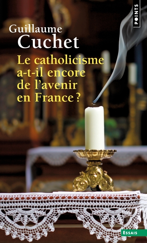 Le Catholicisme a-t-il encore de l' avenir en France ? (9782757899199-front-cover)