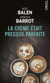 La Crème était presque parfaite (9782757857557-front-cover)