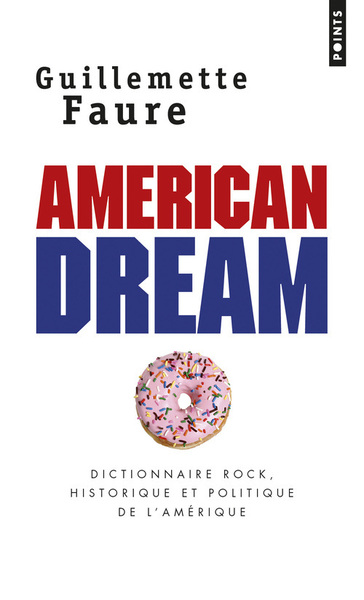 American Dream. Dictionnaire rock, historique et politique de l'Amérique (9782757862261-front-cover)