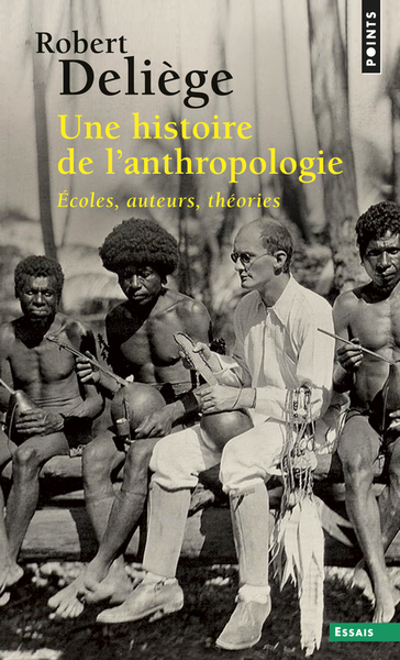 Une histoire de l'anthropologie. Ecoles, auteurs, théories ((nouvelle édition)) (9782757835609-front-cover)