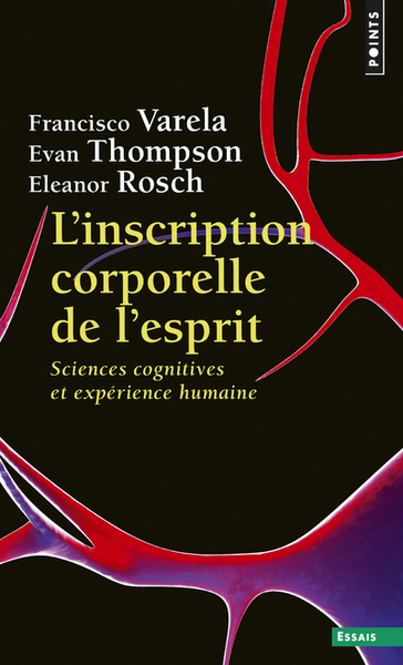L'Inscription corporelle de l'esprit. Sciences cognitives et expérience humaine (9782757867181-front-cover)