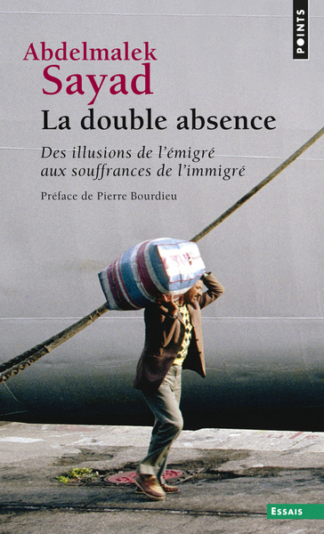 La Double absence. Des illusions de l'émigré aux souffrances de l'immigré (9782757844311-front-cover)
