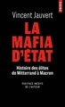 La Mafia d'Etat, Histoire des élites de Mitterrand à Macron (9782757896655-front-cover)