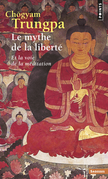 Le Mythe de la liberté. Et la voie de la méditation ((réédition)) (9782757851579-front-cover)