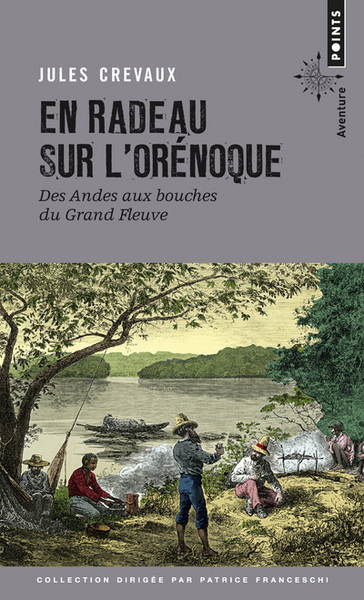 En radeau sur l'Orénoque. Des Andes aux bouches du Grand Fleuve (1881-1882) (9782757874639-front-cover)