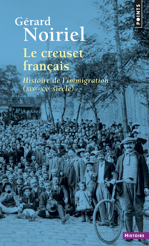 Le Creuset français, Histoire de l'immigration (XIXe-XXe siècle) (9782757857786-front-cover)