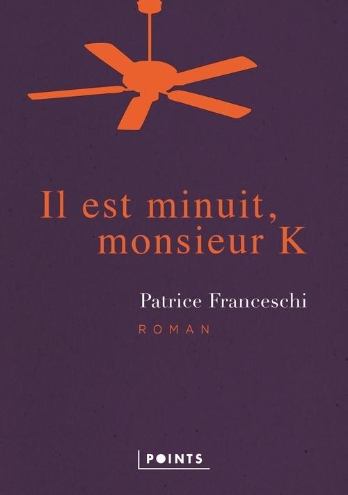 Il est minuit, monsieur K. (9782757857663-front-cover)