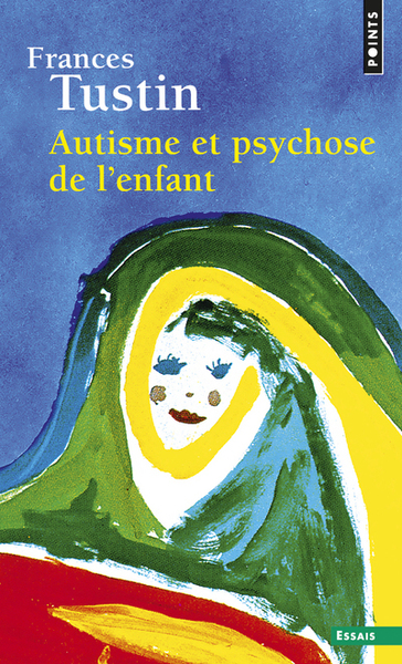 Autisme et psychose de l'enfant ((Réédition)) (9782757868355-front-cover)