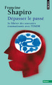 Dépasser le passé. Se libérer des souvenirs traumatisants avec l'EMDR (9782757872468-front-cover)