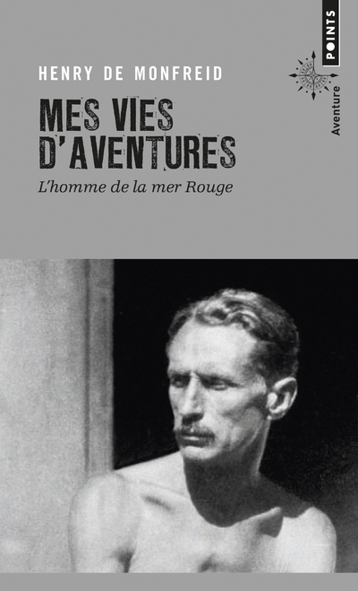 Mes vies d'aventures. L'homme de la mer Rouge (9782757838419-front-cover)