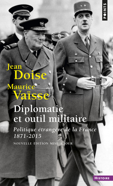 Diplomatie et outil militaire. 1871-2015 ((Réédition)) (9782757854334-front-cover)