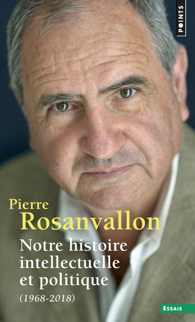 Notre histoire intellectuelle et politique. (1968-2018) (9782757882542-front-cover)