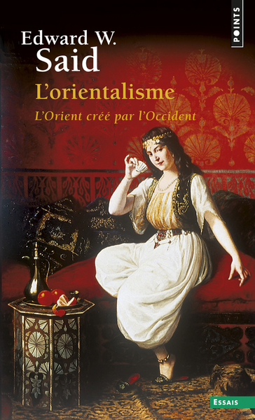 L'Orientalisme  ((Réédition)), L'Orient créé par l'Occident (9782757853078-front-cover)