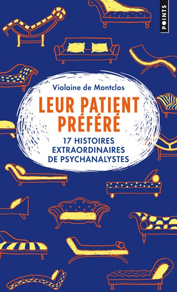 Leur patient préféré . 17 histoires extraordinaires de psychanalystes (9782757864456-front-cover)