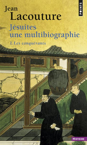 Jésuites. Une multibiographie, tome 1. Les Conquérants (9782757834596-front-cover)