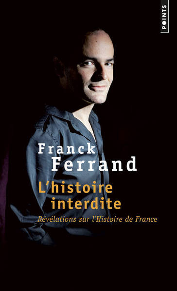 L'Histoire interdite, Révélations sur l'Histoire de France (9782757841402-front-cover)