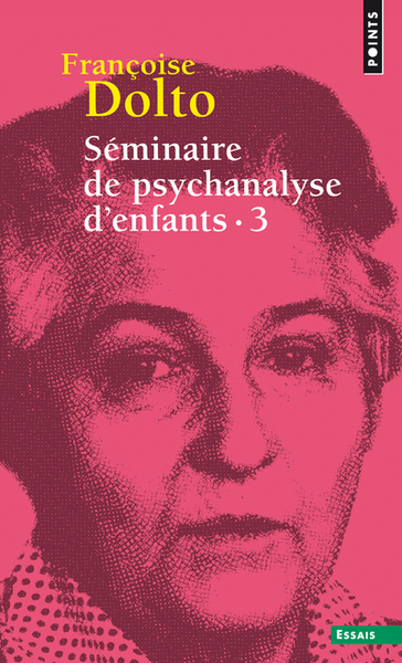 Séminaire de psychanalyse d'enfants, tome 3. Inconscient et destins  (T.3 (Réédition)) (9782757868409-front-cover)