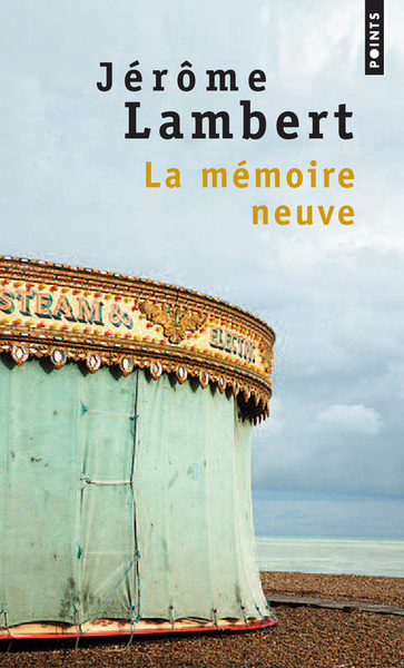 La Mémoire neuve. Suivi de Pour mémoire (9782757813775-front-cover)