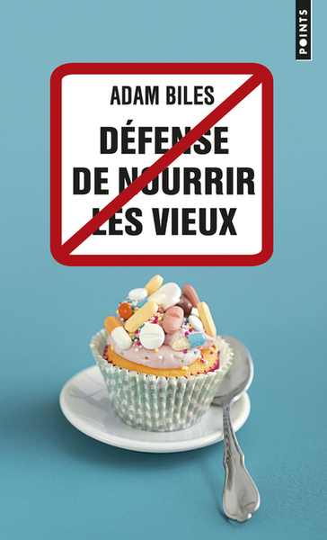 Défense de nourrir les vieux (9782757878132-front-cover)