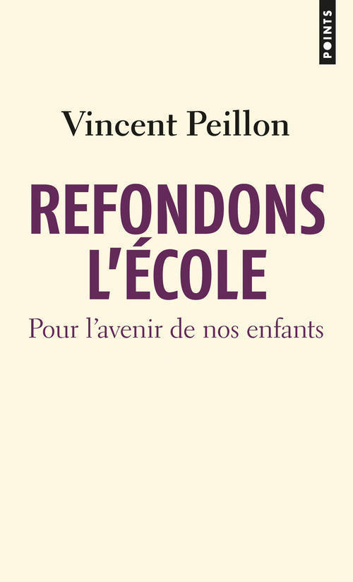 Refondons l'école. Pour l'avenir de nos enfants (9782757836125-front-cover)