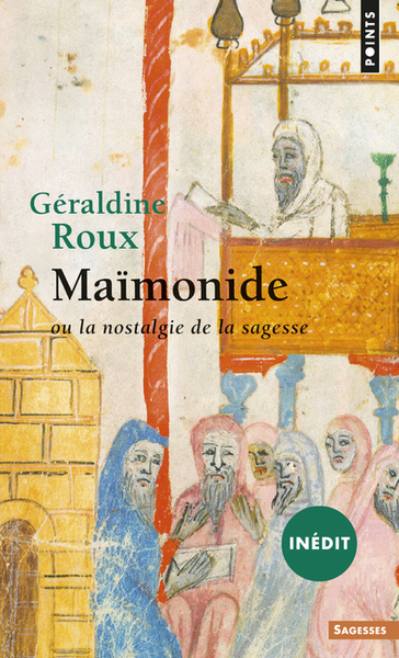 Maïmonide . ou la nostalgie de la sagesse ((Inédit)) (9782757816301-front-cover)