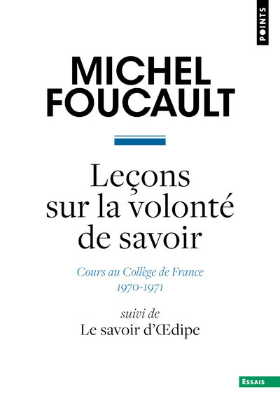 Leçons sur la volonté de savoir. Cours au Collège de France (1970-1971). Suivi de Le savoir d' dipe (9782757873106-front-cover)