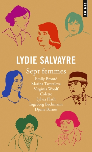 Sept femmes. Emily Brontë, Marina Tsvetaeva, Virginia Woolf, Colette, Sylvia Plath, Ingeborg Bachman (9782757843031-front-cover)