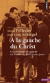 À la gauche du Christ, Les chrétiens de gauche en France de 1945 à nos jours (9782757852835-front-cover)