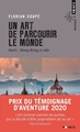 Un art de parcourir le monde, Paris - Hong Kong à vélo. 11 155 km, 371 jours, 23 pays (9782757890011-front-cover)