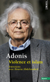 Violence et islam. Entretiens avec Houria Abdelouahed (9782757870129-front-cover)