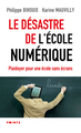 Le Désastre de l'école numérique. Plaidoyer pour une école sans écrans (9782757888896-front-cover)