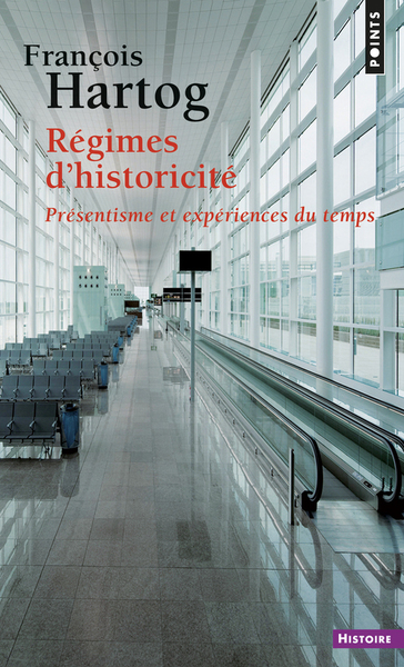 Régimes d'historicité  ((réédition)), Présentisme et expériences du temps (9782757851586-front-cover)