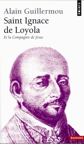 Saint Ignace de Loyola. Et la Compagnie de Jésus (9782757804124-front-cover)