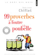 99 proverbes à foutre à la poubelle (9782757827550-front-cover)