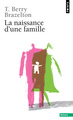 La Naissance d'une famille. Ou comment se tissent les liens (9782757812969-front-cover)