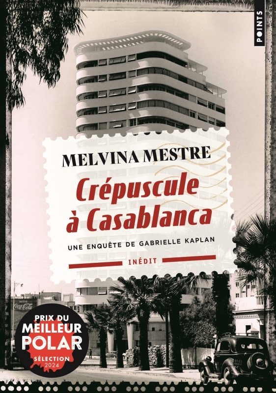 Crépuscule à Casablanca, Une enquête de Gabrielle Kaplan (9782757899915-front-cover)