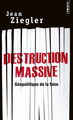Destruction massive. Géopolitique de la faim (9782757830437-front-cover)