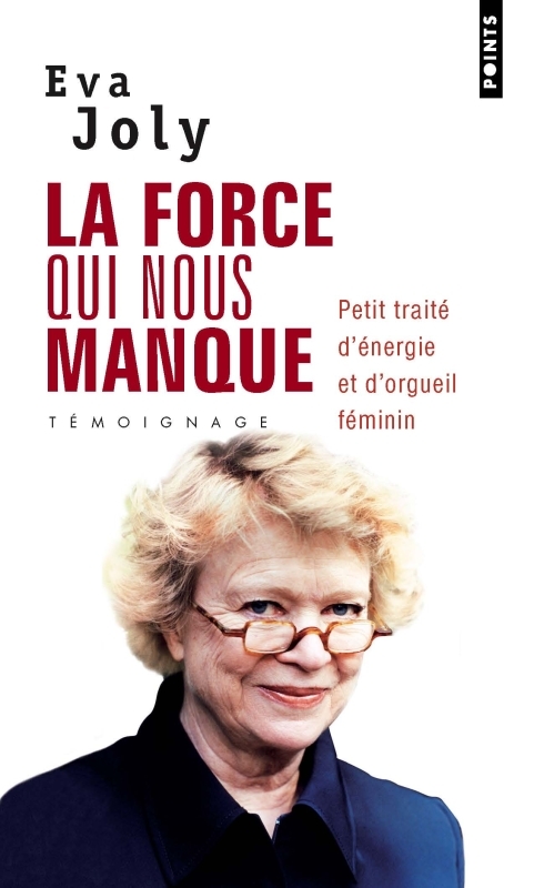 La Force qui nous manque, Petit traité d'énergie et d'orgueil féminin (9782757806821-front-cover)