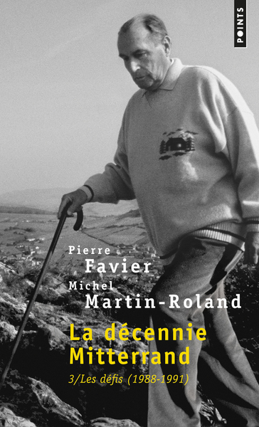La Décennie Mitterrand, tome 3. Les Défis (1988-1991) (Tome 3 (Réédition)) (9782757858004-front-cover)