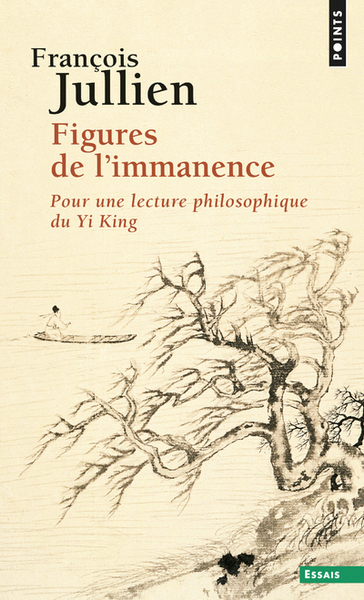 Figures de l'immanence. Pour une lecture philosophique du Yi king (9782757825310-front-cover)