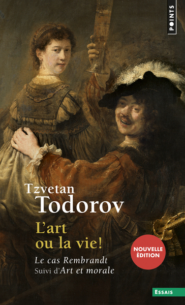L'Art ou la Vie !. Le cas Rembrandt. Suivi d'Art et morale ((nouvelle édition)) (9782757834374-front-cover)