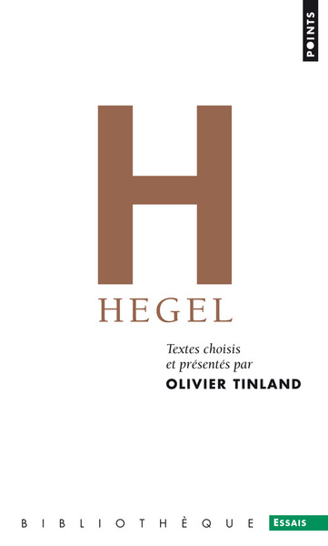 Hegel. Textes choisis et présentés par Olivier Tinland (Bibliothèque) (9782757813577-front-cover)